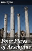 Four Plays of Aeschylus (eBook, ePUB)