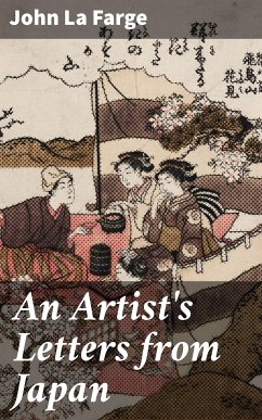 An Artist's Letters from Japan (eBook, ePUB) - La Farge, John