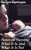 Notes on Nursing: What It Is, and What It Is Not (eBook, ePUB)