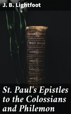 St. Paul's Epistles to the Colossians and Philemon (eBook, ePUB) - Lightfoot, J. B.