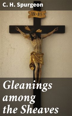 Gleanings among the Sheaves (eBook, ePUB) - Spurgeon, C. H.