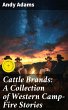 Cattle Brands: A Collection of Western... - Bild 1