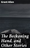 The Beckoning Hand, and Other Stories (eBook, ePUB)