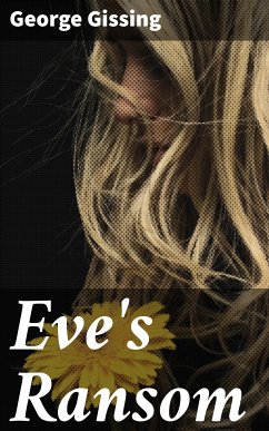 Eve's Ransom (eBook, ePUB) - Gissing, George