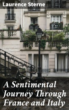 A Sentimental Journey Through France and Italy (eBook, ePUB) - Sterne, Laurence