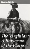 The Virginian: A Horseman of the Plains (eBook, ePUB)