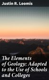 The Elements of Geology; Adapted to the Use of Schools and Colleges (eBook, ePUB)
