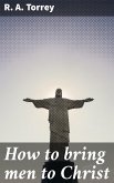 How to bring men to Christ (eBook, ePUB)