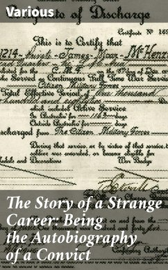 The Story of a Strange Career: Being the Autobiography of a Convict (eBook, ePUB) - Various