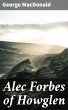 Alec Forbes of Howglen (eBook, ePUB) - Bild 1