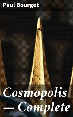 Cosmopolis - Complete (eBook, ePUB) - Bourget, Paul