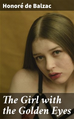 The Girl with the Golden Eyes (eBook, ePUB) - Balzac, Honoré de