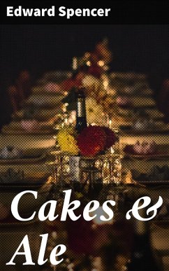 Cakes & Ale (eBook, ePUB) - Spencer, Edward