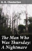 The Man Who Was Thursday: A Nightmare (eBook, ePUB)