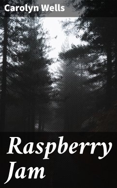 Raspberry Jam (eBook, ePUB) - Wells, Carolyn