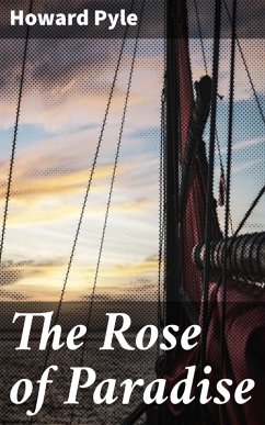 The Rose of Paradise (eBook, ePUB) - Pyle, Howard