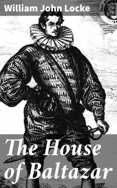 The House of Baltazar (eBook, ePUB) - Locke, William John