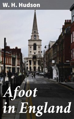 Afoot in England (eBook, ePUB) - Hudson, W. H.