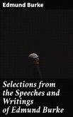 Selections from the Speeches and Writings of Edmund Burke (eBook, ePUB)
