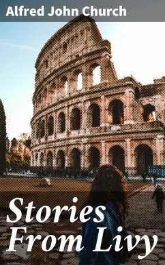 Stories From Livy (eBook, ePUB) - Church, Alfred John
