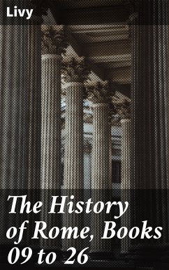 The History of Rome, Books 09 to 26 (eBook, ePUB) - Livy