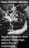Sappho: Memoir, text, selected renderings, and a literal translation (eBook, ePUB)
