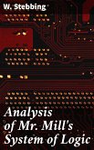 Analysis of Mr. Mill's System of Logic (eBook, ePUB)