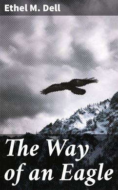 The Way of an Eagle (eBook, ePUB) - Dell, Ethel M.