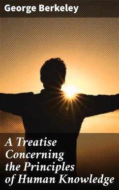 A Treatise Concerning the Principles of Human Knowledge (eBook, ePUB) - Berkeley, George