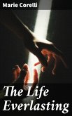 The Life Everlasting (eBook, ePUB)