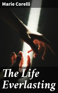 The Life Everlasting (eBook, ePUB) - Corelli, Marie