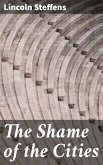 The Shame of the Cities (eBook, ePUB)