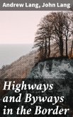 Highways and Byways in the Border (eBook, ePUB)