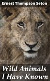 Wild Animals I Have Known (eBook, ePUB)