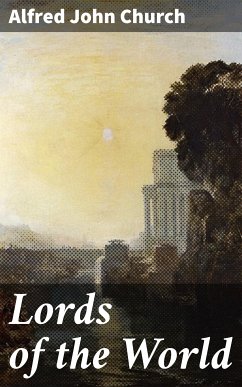 Lords of the World (eBook, ePUB) - Church, Alfred John