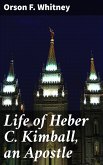 Life of Heber C. Kimball, an Apostle (eBook, ePUB)