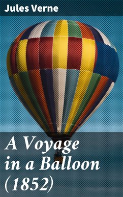 A Voyage in a Balloon (1852) (eBook, ePUB) - Verne, Jules