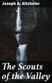 The Scouts of the Valley (eBook, ePUB)