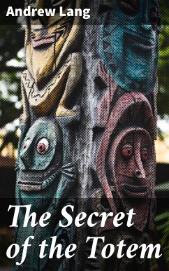 The Secret of the Totem (eBook, ePUB) - Lang, Andrew