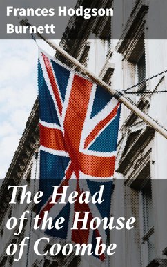The Head of the House of Coombe (eBook, ePUB) - Burnett, Frances Hodgson