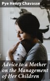 Advice to a Mother on the Management of Her Children (eBook, ePUB)