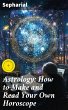 Astrology: How to Make and Read Your... - Bild 1