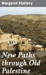 New Paths through Old Palestine (eBook,... - Bild 1