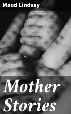 Mother Stories (eBook, ePUB) - Lindsay, Maud
