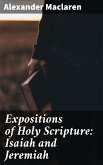Expositions of Holy Scripture: Isaiah and Jeremiah (eBook, ePUB)