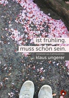 Ist Frühling. Muss schön sein. - Ungerer, Klaus