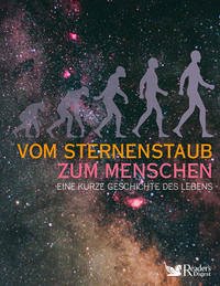 Vom Sternenstaub zum Menschen - Reader's Digest: Verlag Das Beste, GmbH und Verlag Elsengold