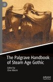 The Palgrave Handbook of Steam Age Gothic