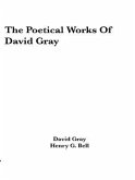 The Poetical Works of David Gray (eBook, ePUB)