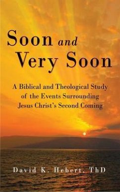 Soon and Very Soon (eBook, ePUB) - Hebert, David K